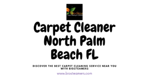 Reliable Carpet Cleaner in North Palm Beach, FL | BioSteamers